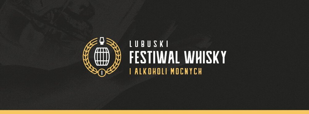 Lubuski Festiwal Whisky i Alkoholi Mocnych