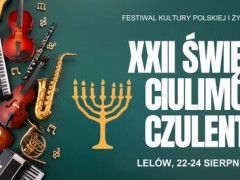 Festiwal Kultury Polskiej i Żydowskiej "XXII Święto Ciulimu-Czulentu" Lelowskie Spotkania Kultur